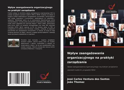 Wp¿yw zaanga¿owania organizacyjnego na praktyki zarz¿dzania