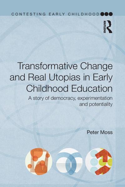 Transformative Change and Real Utopias in Early Childhood Education