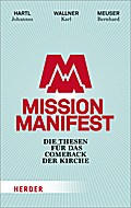 Mission Manifest: Die Thesen für das Comeback der Kirche