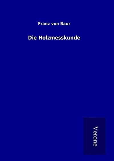 Die Holzmesskunde