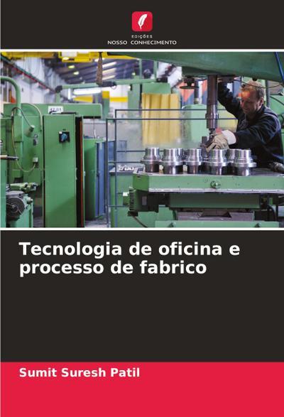 Tecnologia de oficina e processo de fabrico