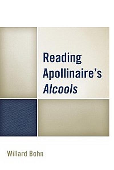 Reading Apollinaire’s Alcools