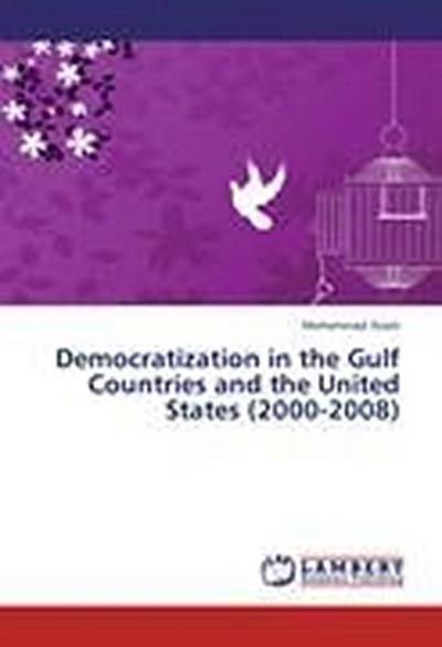 Democratization in the Gulf Countries and the United States (2000-2008)