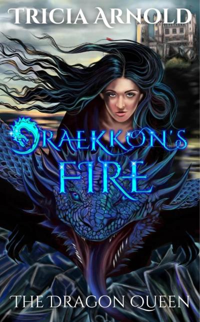 Draekkon’s Fire: The Dragon Queen (Cintarzia, #3)