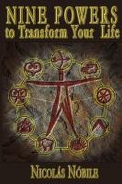 Nine Powers to Transform Your Life