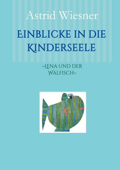 Einblicke in die Kinderseele