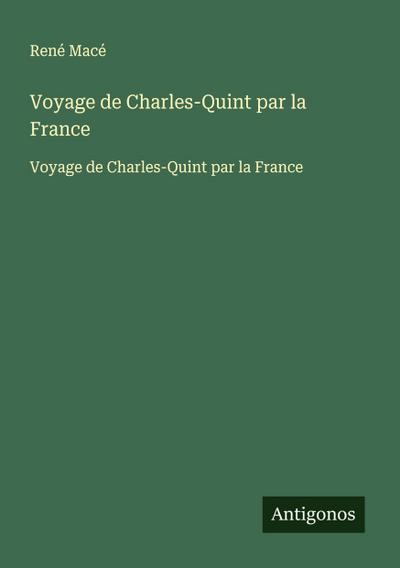 Voyage de Charles-Quint par la France