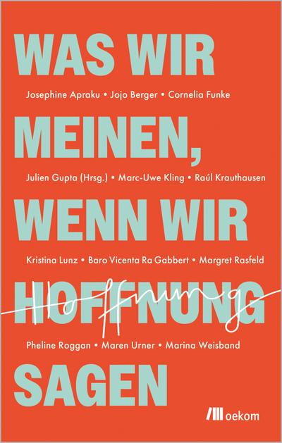 Was wir meinen, wenn wir Hoffnung sagen