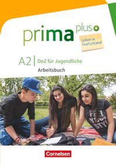 Prima plus - Leben in Deutschland - DaZ für Jugendliche - A2