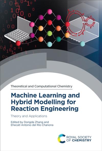 Machine Learning and Hybrid Modelling for Reaction Engineering