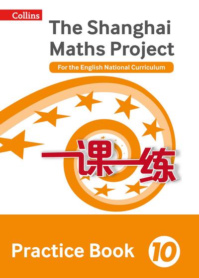 Shanghai Maths - The Shanghai Maths Project Practice Book Year 10