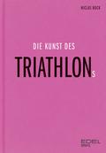 Die Kunst des Triathlons
