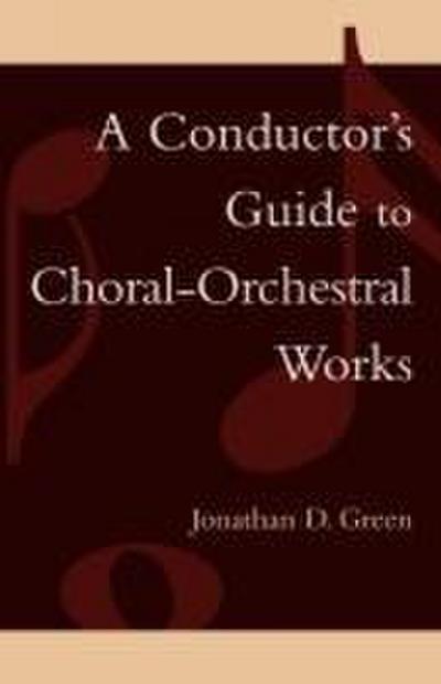 Conductor’s Guide to Choral-Orchestral Works