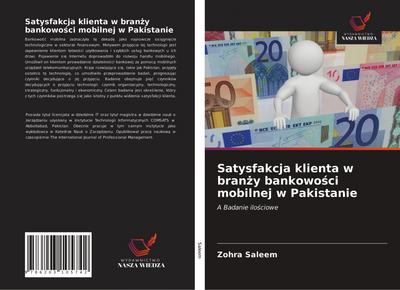 Satysfakcja klienta w bran¿y bankowo¿ci mobilnej w Pakistanie