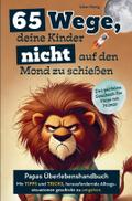 65 Wege, deine Kinder nicht auf den Mond zu schieß