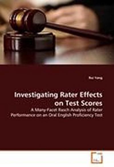 Investigating Rater Effects on Test Scores