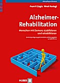 Alzheimer-Rehabilitation: Menschen mit Demenz stabilisieren und rehabilitieren