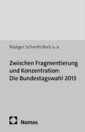 Zwischen Fragmentierung und Konzentration: Die Bundestagswahl 2013