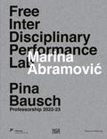 Marina Abramović. Free Interdisciplinary Performance Lab