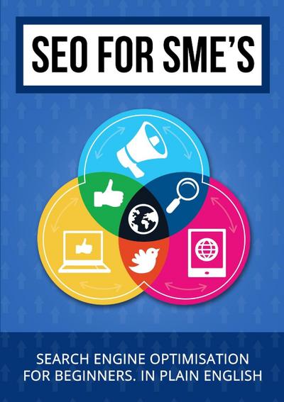 SEO for SME’s - Search Engine Optimisation for beginners