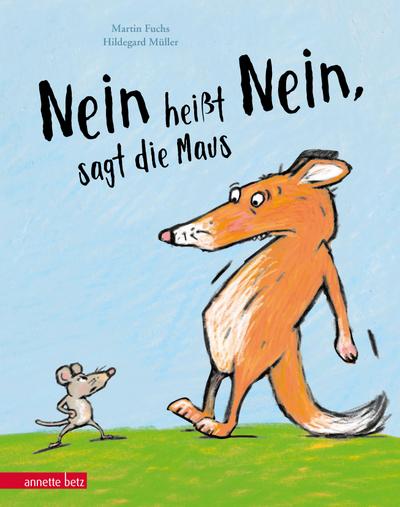 "Nein heißt Nein", sagt die Maus