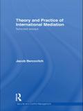 Theory and Practice of International Mediation