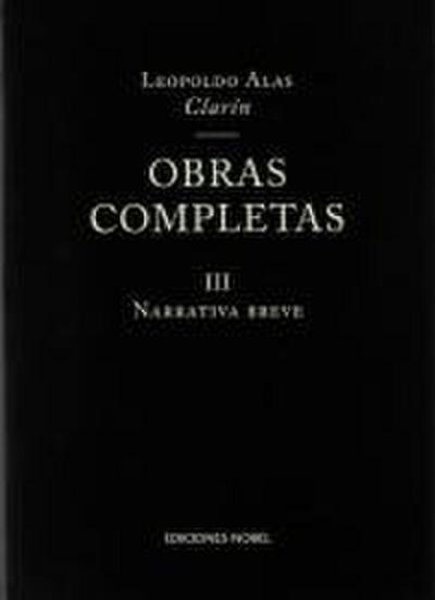 Obras completas de Clarín III. Narrativa breve