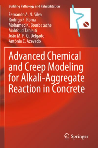 Advanced Chemical and Creep Modeling for Alkali-Aggregate Reaction in Concrete
