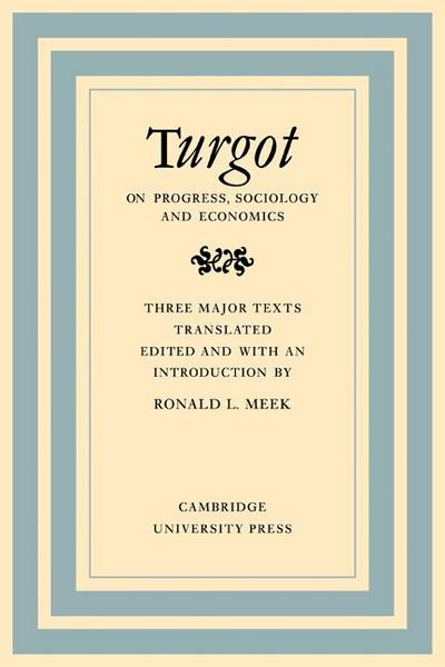 Turgot on Progress, Sociology and Economics
