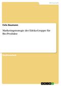 Marketingstrategie der Edeka-Gruppe für Bio-Produkte