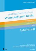 Aufbaukenntnisse Wirtschaft und Recht Arbeitsheft