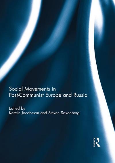 Social Movements in Post-Communist Europe and Russia