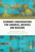 Economic Considerations for Libraries, Archives and Museums