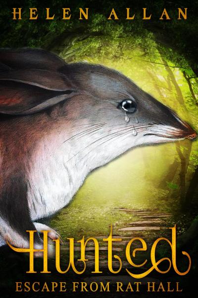Hunted: Escape from rat hall (The Hunted Series, #1)