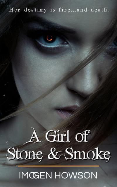 A Girl of Stone & Smoke (Daughters of the Volcano, #1)
