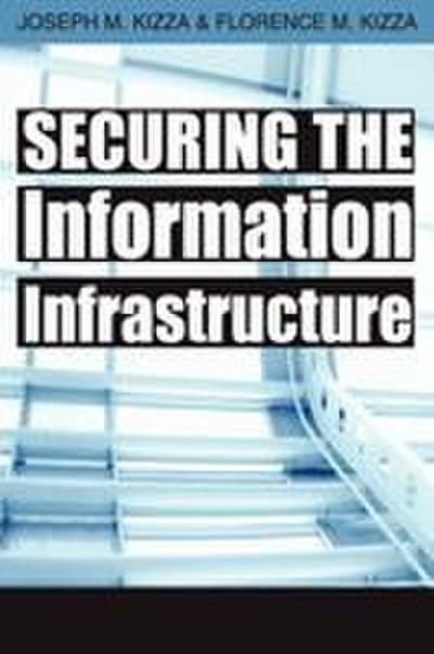Securing the Information Infrastructure
