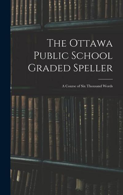 The Ottawa Public School Graded Speller