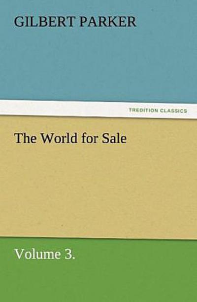 The World for Sale, Volume 3.