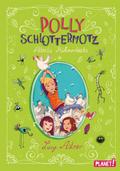 Polly Schlottermotz - Attacke Hühnerkacke