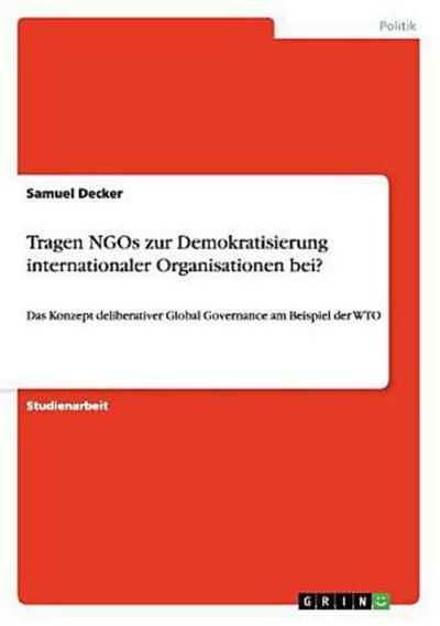 Tragen NGOs zur Demokratisierung internationaler Organisationen bei?