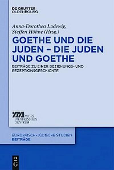 Goethe und die Juden – die Juden und Goethe
