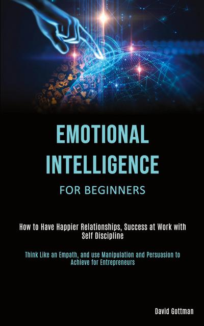 Emotional Intelligence for Beginners