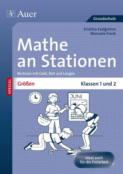 Größen an Stationen: Rechnen mit Geld, Zeit und Längen | Klassen 1 und 2 (Stationentraining GS)