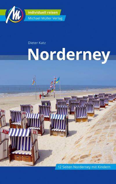 Norderney Reiseführer Michael Müller Verlag; Individuell reisen mit vielen praktischen Tipps; Deutsch; 95 farb. Fotos