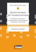 Zentrale Konzepte der Transaktionsanalyse: Konflik