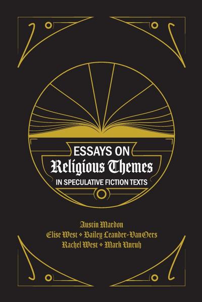 Essays on Religious Themes in Speculative Fiction Texts