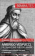 Amerigo Vespucci, de l’Amazone à Rio de Janeiro