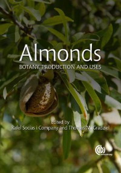 Almonds : Botany, Production and Uses