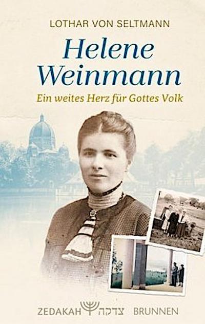 Helene Weinmann - ein weites Herz für Gottes Volk