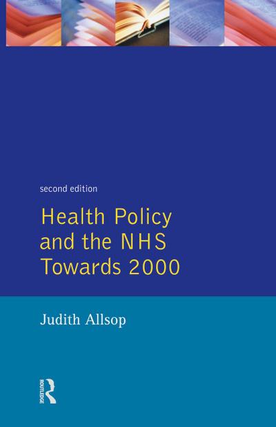Health Policy and the NHS